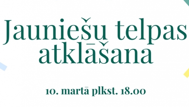 Jauniesu telpas atklasana