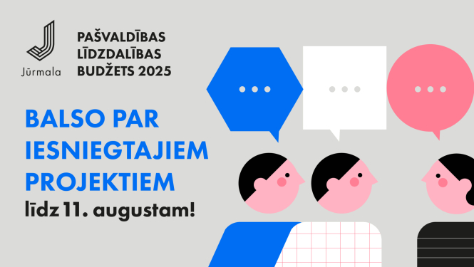 Attēlā ir redzama ilustrācija ar trīs stilizētām cilvēku galvām un runas burbuļiem. Kreisajā pusē ir zilā runas burbulīša teksts latviešu valodā: "Balso par ierosinātajiem projektiem līdz 11. augustam!". Fona krāsa ir gaiši zila, un attēls rada draudzīgu un aicinošu noskaņu, aicinot piedalīties balsošanā.