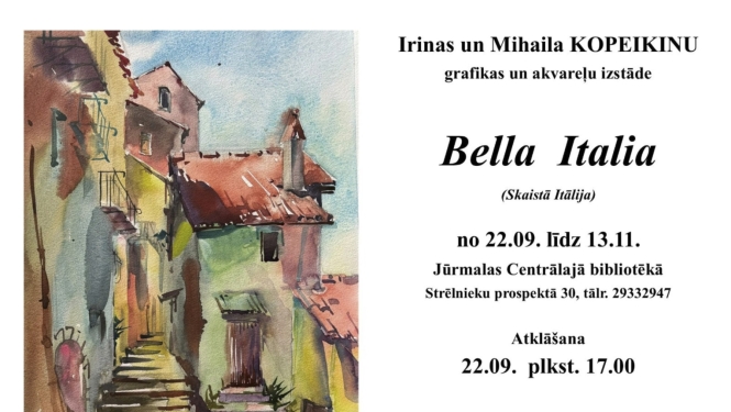 Irinas un Mihaila Kopeikinu grafikas un akvareļu izstādes “Bella Italia” atklāšana