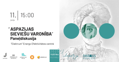 Diskusija "Aspazijas sieviešu varonība" afiša