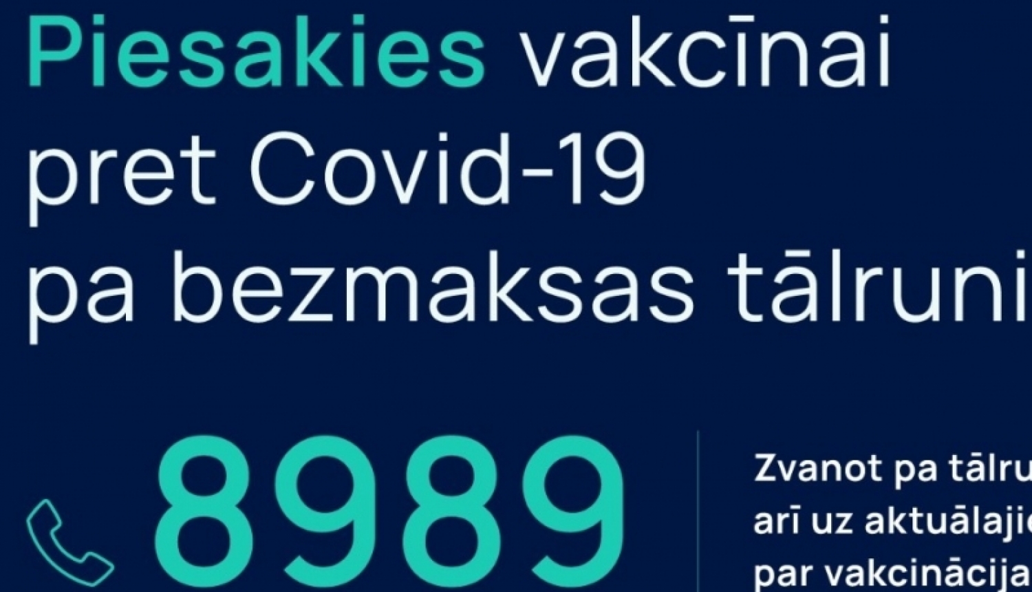 Iedzīvotājus aicina jau tagad pieteikties vakcīnai pret Covid-19 vietnē manvakcina.lv vai 8989