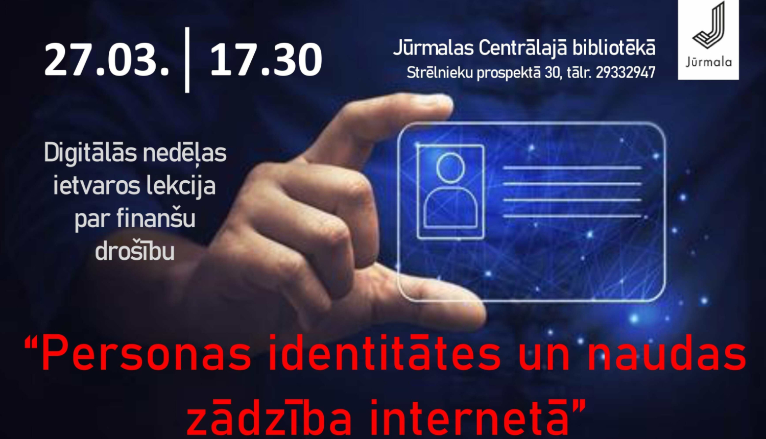 Lekcijas "Personas identitātes un naudas zādzība internetā"
